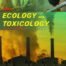 Ecology and Toxicology